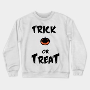 Trick or Treat halloween Crewneck Sweatshirt